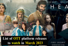 List of OTT platform releases to watch in March 2023